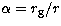 $\alpha = r_{\rm g}/r$