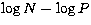 $\log{N}-\log{P}$