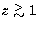 $z \lower.5ex\hbox{$\; \buildrel \gt \over \sim \;$}1$