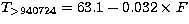 $T_{\gt 940724} = 63.1 -0.032\times F$