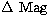 $\Delta\ {\rm Mag}$