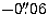 $-0\hbox{$.\!\!^{\prime\prime}$}06$