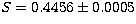 $S=0.4456\pm0.0005$