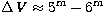 $\Delta {\it V}\approx 5^{\rm m}-6^{\rm m}$