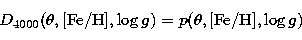 \begin{displaymath}
{ D}_{4000}(\theta,{\rm [Fe/H]},\log g) = 
 p(\theta,{\rm [Fe/H]},\log g)\end{displaymath}