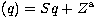 $(q) = Sq + Z^{\mathrm{a}}$