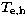 $T_{\rm e,h}$