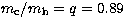 $m_{\rm c}/m_{\rm h}=q=0.89$