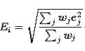 \begin{displaymath}
E_i = \sqrt{\frac {\sum_j w_j e^2_j} {\sum_j w_j}}\cdot\end{displaymath}