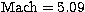${\rm Mach} = 5.09$
