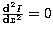 $\frac{{\rm d}^2I}{{\rm d}x^2}=0$