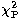 $\chi_{\rm P}^2$