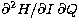 $\partial^2H/\partial I\,\partial Q$