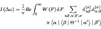 \begin{eqnarray}
I\left( \Delta \omega \right) =\frac 1\pi Re\int_{0}^{\infty } ...
 ...\alpha ^{\prime }\right\rangle \mid \beta ^{\prime
}\right\rangle \end{eqnarray}