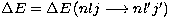 $\Delta E=\Delta E\left( nlj\longrightarrow nl^{\prime }j^{\prime }\right) $