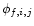 $\phi_{f,i,j}$