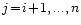 $j\!=\!i\!+\!1,... ,n$