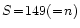 $S\!=\!149 (=\!n)$