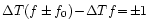 $\Delta T (f \pm f_0) \!-\! \Delta T f \!=\!\pm1$