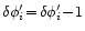 $\delta \phi_i'\!=\!\delta \phi_i'\!-\!1$