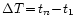 $\Delta T \!= \!t_n\!-\!t_1$