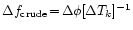$\Delta f_{\mathrm{crude}}\!=\!
\Delta\phi[\Delta T_k]^{-1}$