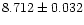 $ 8.712 \pm 0.032 $