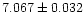 $ 7.067 \pm 0.032 $