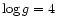 $\log g=4$
