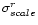 $\sigma^{r}_{scale}$