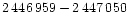 $2\,446\,959-2\,447\,050$