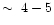 $\sim~4-5$
