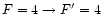 $F=4\rightarrow F'=4$