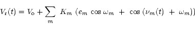 \begin{displaymath}V_{\rm r}(t) = V_{\rm o} + \sum_ m~K_m~(e_m~{\rm cos}~\omega_m~+~{\rm cos}~(\nu_m(t)~+~\omega_m))\end{displaymath}