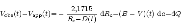 \begin{displaymath}V_{{\rm obs}} (t) {-} V_{{\rm app}} (t) {=}- \frac{2,1715}{R_...
... c} {-} D(t)}~{\rm
d}R_{\rm c}{-}(B-V)(t)~{\rm d}a {+} {\rm d}Q\end{displaymath}