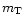 $m_{\rm T}$