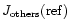 $J_{{\rm others}}{\rm (ref)}$