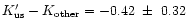 $K'_{{\rm us}} - K_{{\rm other}} = -0.42~\pm~0.32$