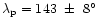 $\lambda_{\rm p}=143~\pm~8^\circ$