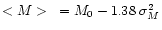 $ <M>~=M_{0}-1.38\; \sigma _{M}^{2}$