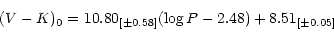 \begin{displaymath}(V-K)_0 = 10.80_{[\pm 0.58]} (\log P-2.48) + 8.51_{[\pm 0.05]} \end{displaymath}