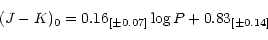\begin{displaymath}(J-K)_0 = 0.16_{[\pm 0.07]} \log P + 0.83_{[\pm 0.14]}\end{displaymath}