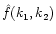 $\hat{f}(k_1, k_2)$
