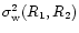 ${\sigma}_{\rm w}^2(R_1, R_2)$