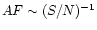 $AF \sim (S/N)^{-1}$