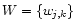 $W=\left\{w_{j,k}\right\}$