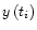 $y\left(t_{i}\right)$