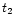 $t_{\rm {2}}$