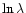 $\ln\lambda$