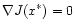 $\nabla
J(x^*)=0$